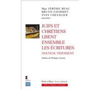 Juifs et chretiens lisent ensemble les ecritures nt Collectif (Auteur)