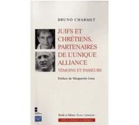 Juifs et chretiens partenaires de l unique Bruno Charmet (Auteur)