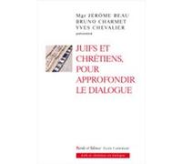 Juifs et chretiens pour approfondir le dialogue