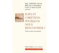 Juifs Et Chrétiens, Pourquoi Nous Rencontrer ?