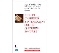 Juifs et chrétiens s'interrogent sur les questions sociales - Jérôme Beau - Parole Et Silence Eds - broché - Etude