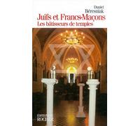 Juifs et Francs-maçons : Les Bâtisseurs de temples