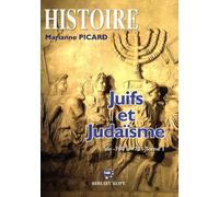 Juifs et judaïsme: Tome 1, De 700 avant à 70 après