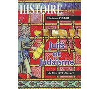 Juifs et judaïsme: Tome 2, De 70 à 1492