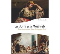 Juifs et le maghreb Fonctions sociales d'une litterature d'exil - Ewa Tartakowsky - Pu.francois Rabelais - broché - Essai
