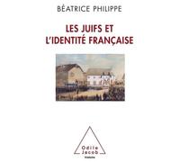 Juifs et l'identite francaise - Béatrice Philippe - Odile Jacob - broché - Etude