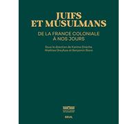 Juifs et Musulmans de la France coloniale à nos jours
