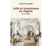 Juifs et musulmans en Algérie - VIIe-XXe siècle