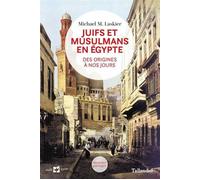 Juifs et musulmans en Égypte Des origines à nos jours - Michael Menachem Laskier - Tallandier - broché - Essai