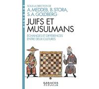 Juifs Et Musulmans - Echanges Et Différences Entre Deux Cultures