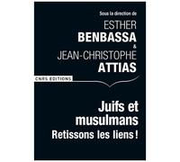 Juifs Et Musulmans - Retissons Les Liens !