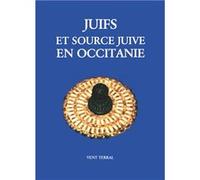 Juifs et source juive en Occitanie Collectif (Auteur)