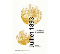 Juillet 1893: Le Mai 68 de la IIIe République