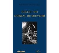 Juillet 1942 l'oiseau du souvenir Muriel Klein-Zolty (Auteur), Betty Grumbach (Auteur)