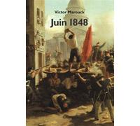 Juin 1848 - Victor Marouck - Amis De Spartacus - broché - Livre