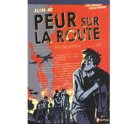 Juin 1940 - Peur Sur La Route