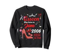Juin 2006 Anniversaire This Queen Was Born in June 2006 Sweatshirt
