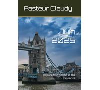 Juin 2025: 30 jours pour méditer et être transformé