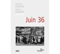 Juin, 36 - Jacques Danos - Les Bons Caracteres - broché - Essai