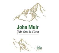 Juin dans la Sierra - John Muir - Gallimard - Poche - Roman