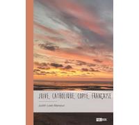 Juive, catholique, copte, française - L'impossible est possible