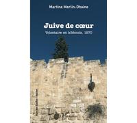 Juive de coeur: Volontaire en kibboutz, 1970