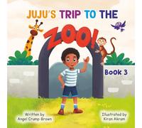 JuJu's Trip to the ZOO!: Book 3