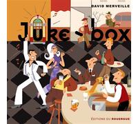 Juke-box - David Merveille - Rouergue - cartonné - Album jeunesse dès 6 ans