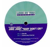 JUKE JOINT / BABY DON'T CRY
