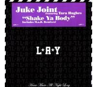 Juke Joint featuring Tara Hughes - Shake Ya Body - Look At You Records - LAY074