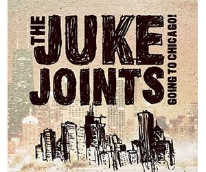 Juke Joints - Going to Chicago [Import]