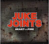Juke Joints - Heart on Fire