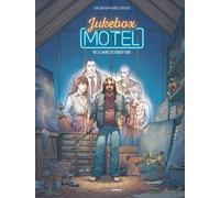 Jukebox Motel - Tome 2 - Vies Et Morts De Robert Fury