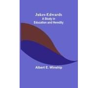 Jukes-Edwards: A Study In Education And Heredity