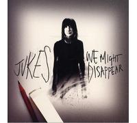 Jukes (the) - We Might Disappear