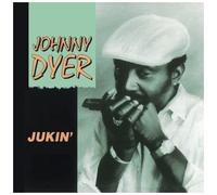 Johnny Dyer - Jukin'