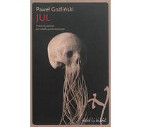 Jul - Pawel Gozlinski - Noir Sur Blanc - broché - Roman