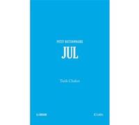 Jul - Petit dictionnaire Tarik Chakor (Auteur)