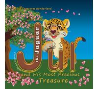 Jul the Jaguar and His Most Precious Treasure