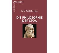 Jula Wildberger Die Philosophie der Stoa (C.H.BECK Wissen) (Poche)