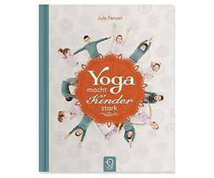 Jule Fenzel Jens Wegener Yoga macht Kinder stark