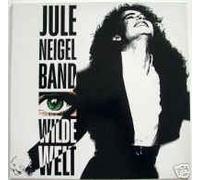 Jule Neigel Band - Jule Neigel Band: Wilde Welt [Vinyl]