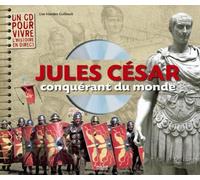 Jules César, conquérant du monde