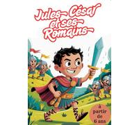 Jules César et ses Romains. Aventures romaines - Livre de coloriage créatif. Un coloriage amusant pour les enfants à partir de 6 ans. Découvrez la Rome antique pour les enfants passionnés d'histoire.
