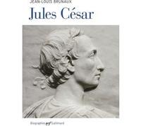 Jules César - Jean-Louis Brunaux - Gallimard - broché - Biographie