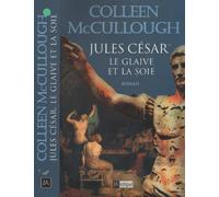 Jules César: Le glaive et la soie
