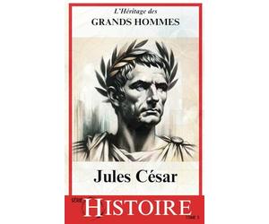 Jules César: Un Stratège de Légende | Conquête, Pouvoir et Héritage
