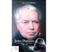 Jules Dufaure, l'homme de la République (1798-1881)