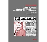 JULES DURAND, UNE AFFAIRE DREYFUS AU HAVRE