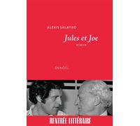 Alexis Salatko – Jules et Joe – Roman – Broché – Éditions Denoël